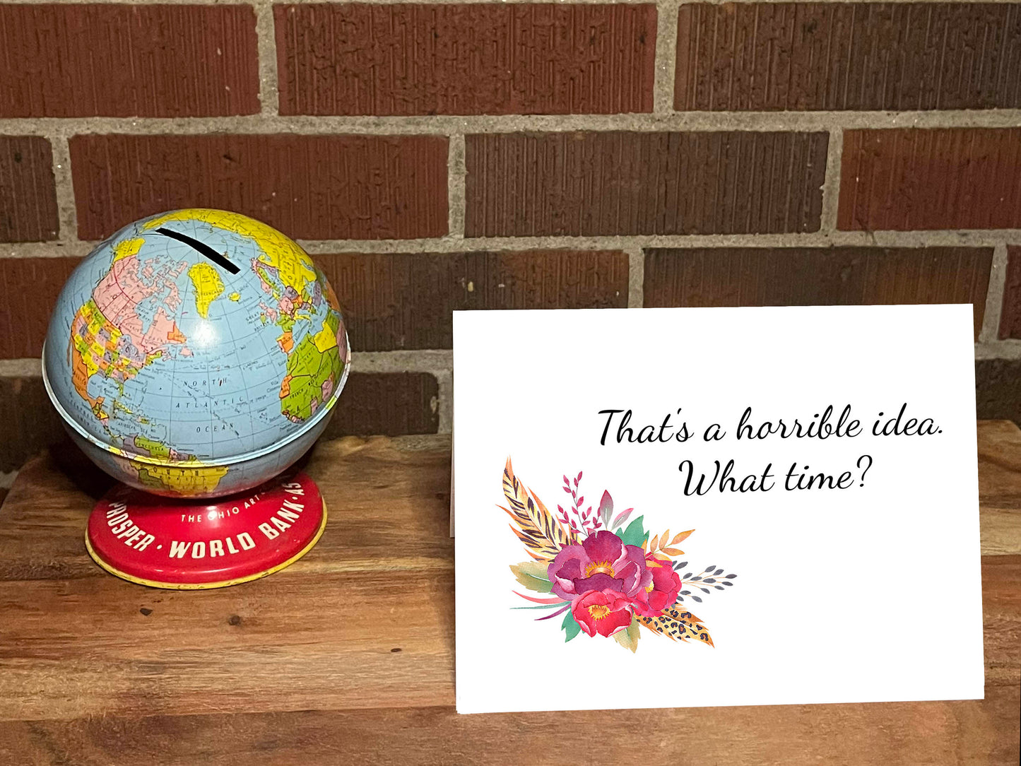 That's A Horrible Idea. What Time? Snarky Card