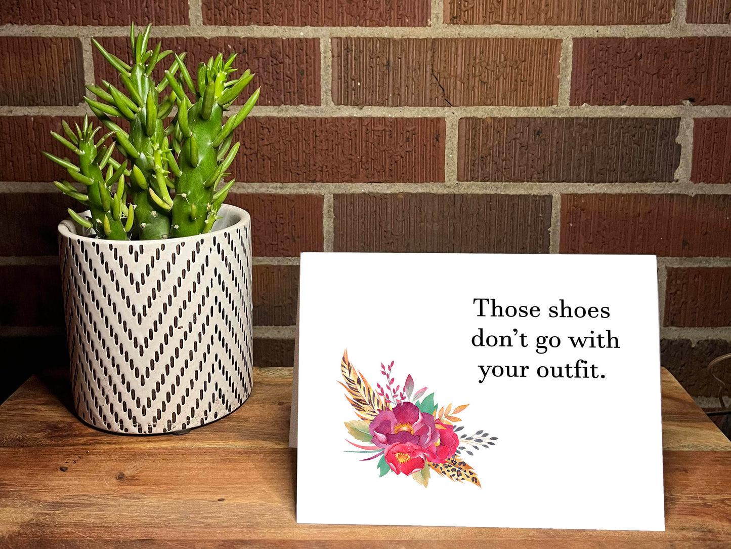 Those Shoes Don't Go With Your Outfit Snarky Card