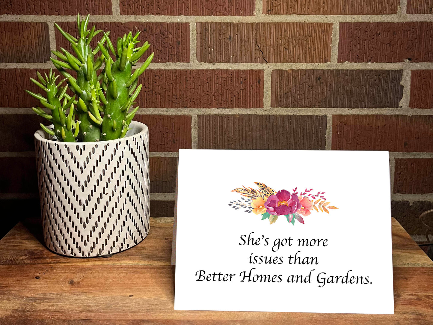 She's Got More Issues Than Better Homes And Gardens Snarky Card
